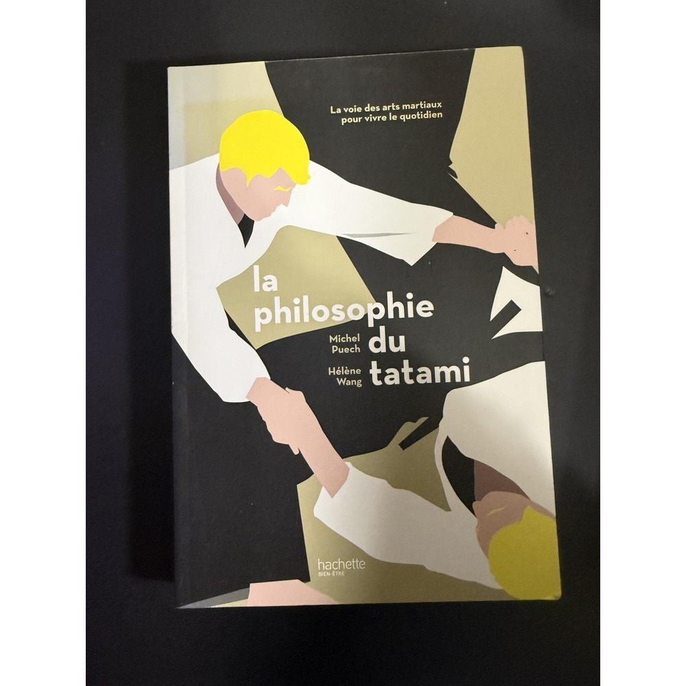La Philosophie Du Tatami Michel Puech Hélène Wang‎ Hachette Paperback Olive